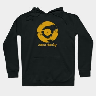Have A Nice Day Yellow Retro Vinyl Record Hoodie
